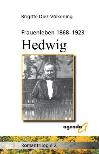 Frauenleben 1868-1923. Hedwig: Romantrilogie 2 - Image 1