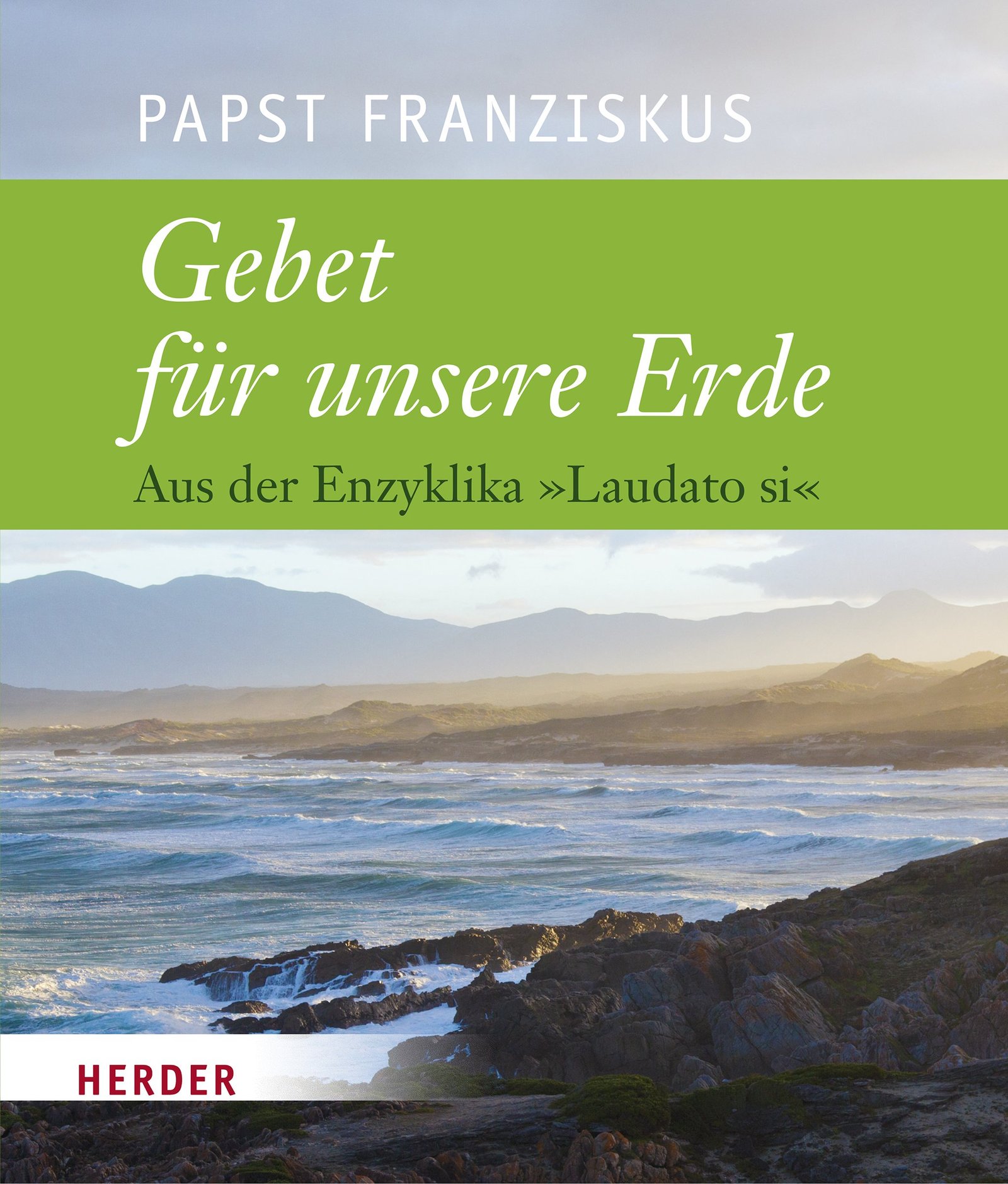 Gebet für unsere Erde: Aus der Enzyklika "Laudato si" - Image 1
