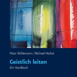Geistlich leiten: Ein Handbuch. Mit Fragebogen zum Download - Image 1