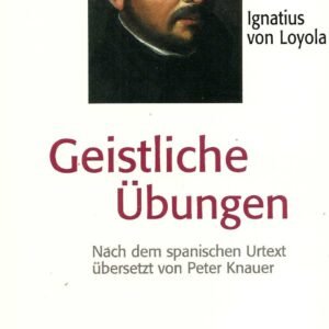 Geistliche Übungen: Nach dem spanischen Urtext übersetzt - Image 1
