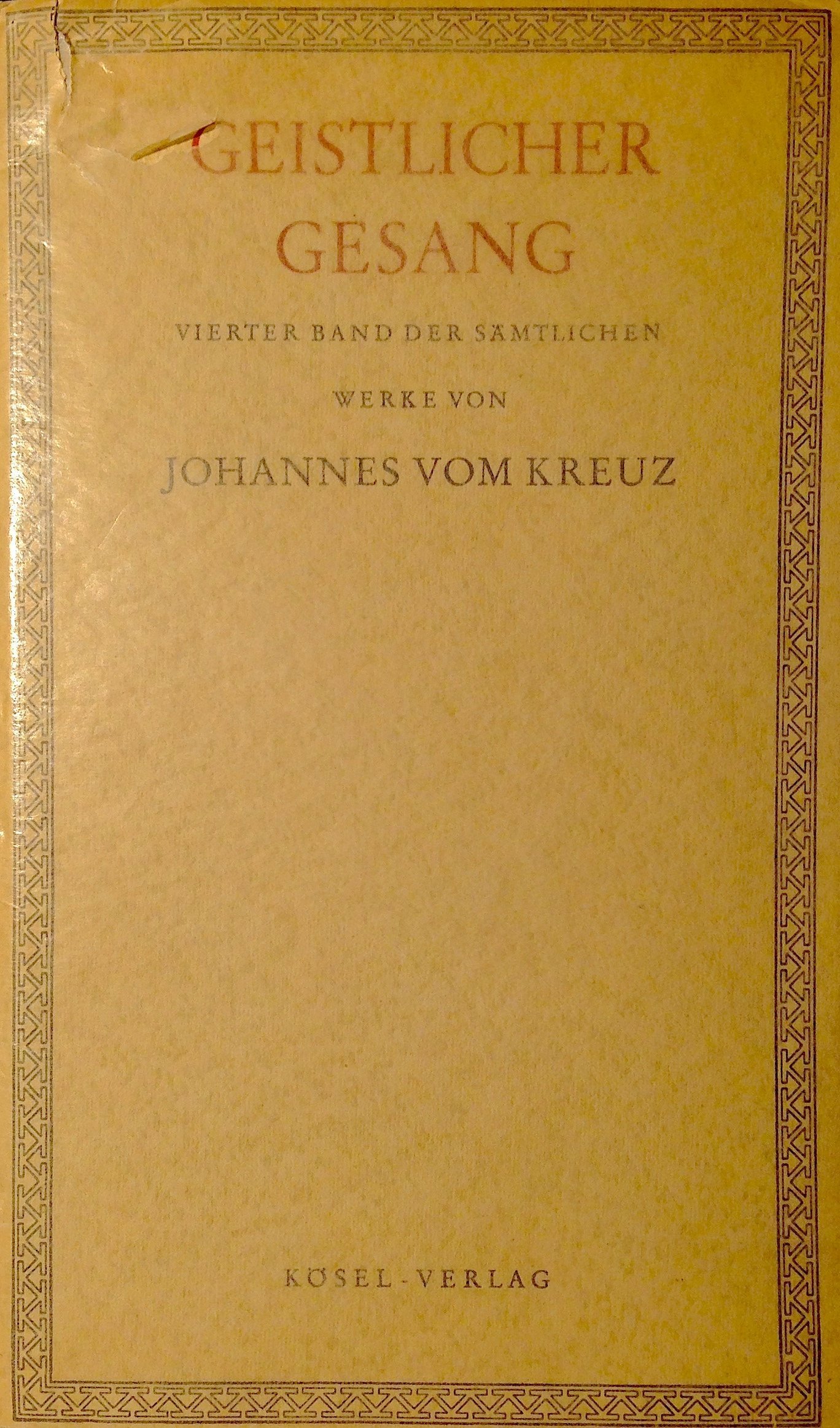Geistlicher Gesang - Vierter Band der sämtlichen Werke von Johannes vom Kreuz. - Image 1