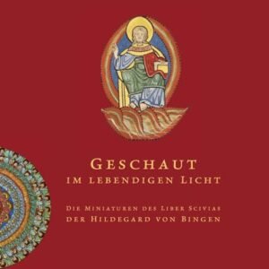 Geschaut im lebendigen Licht: Die Miniaturen des Liber Scivias der Hildegard von Bingen - Image 1