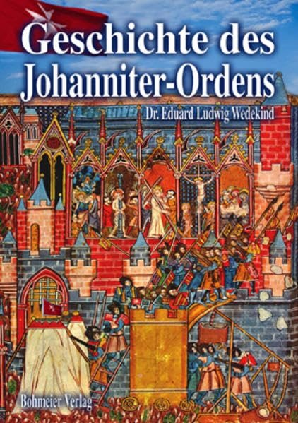Geschichte des Johanniter-Ordens: Die Ritter und die Ordensgeschichte unter besonderer Berücksichtigung des Heermeistertums Sonnenburg oder der Ballei Brandenburg - Image 1
