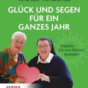 Glück und Segen für ein ganzes Jahr: Impulse, die von Herzen kommen - Image 1