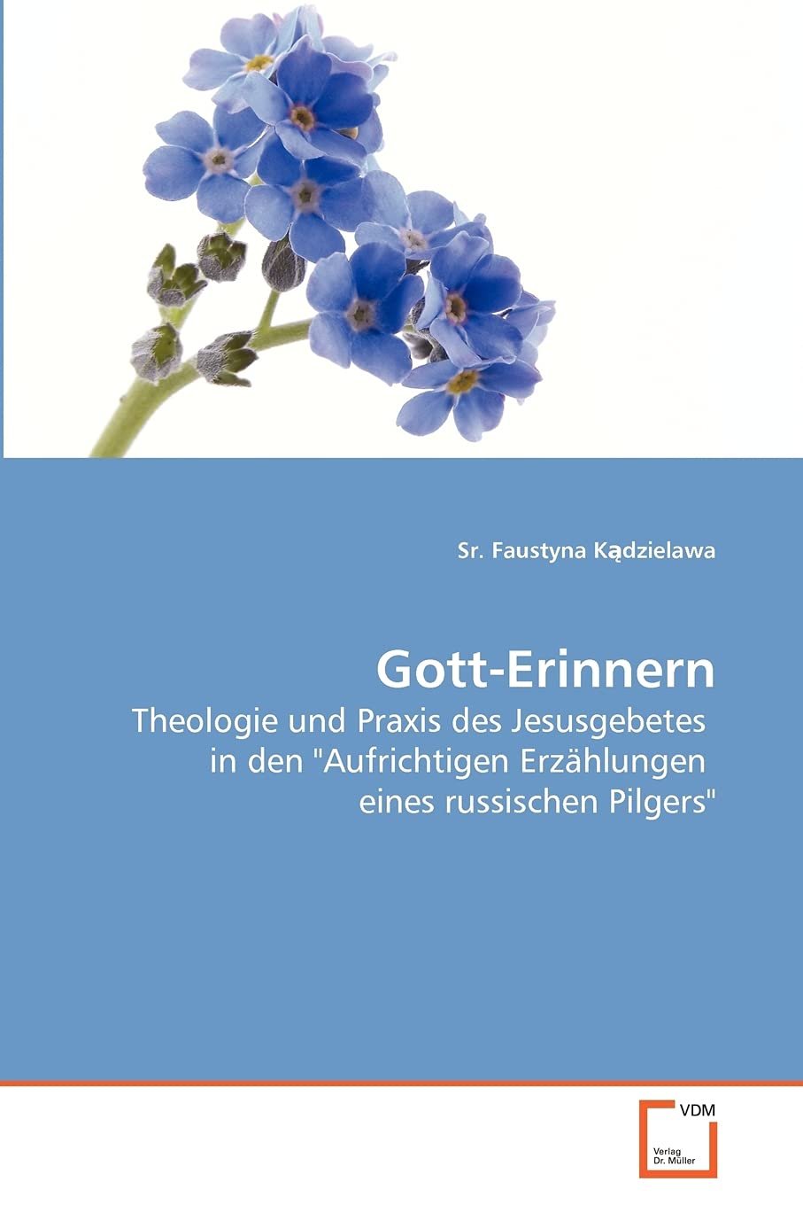 Gott-Erinnern: Theologie und Praxis des Jesusgebetes in den "Aufrichtigen Erzählungen eines russischen Pilgers" - Image 1