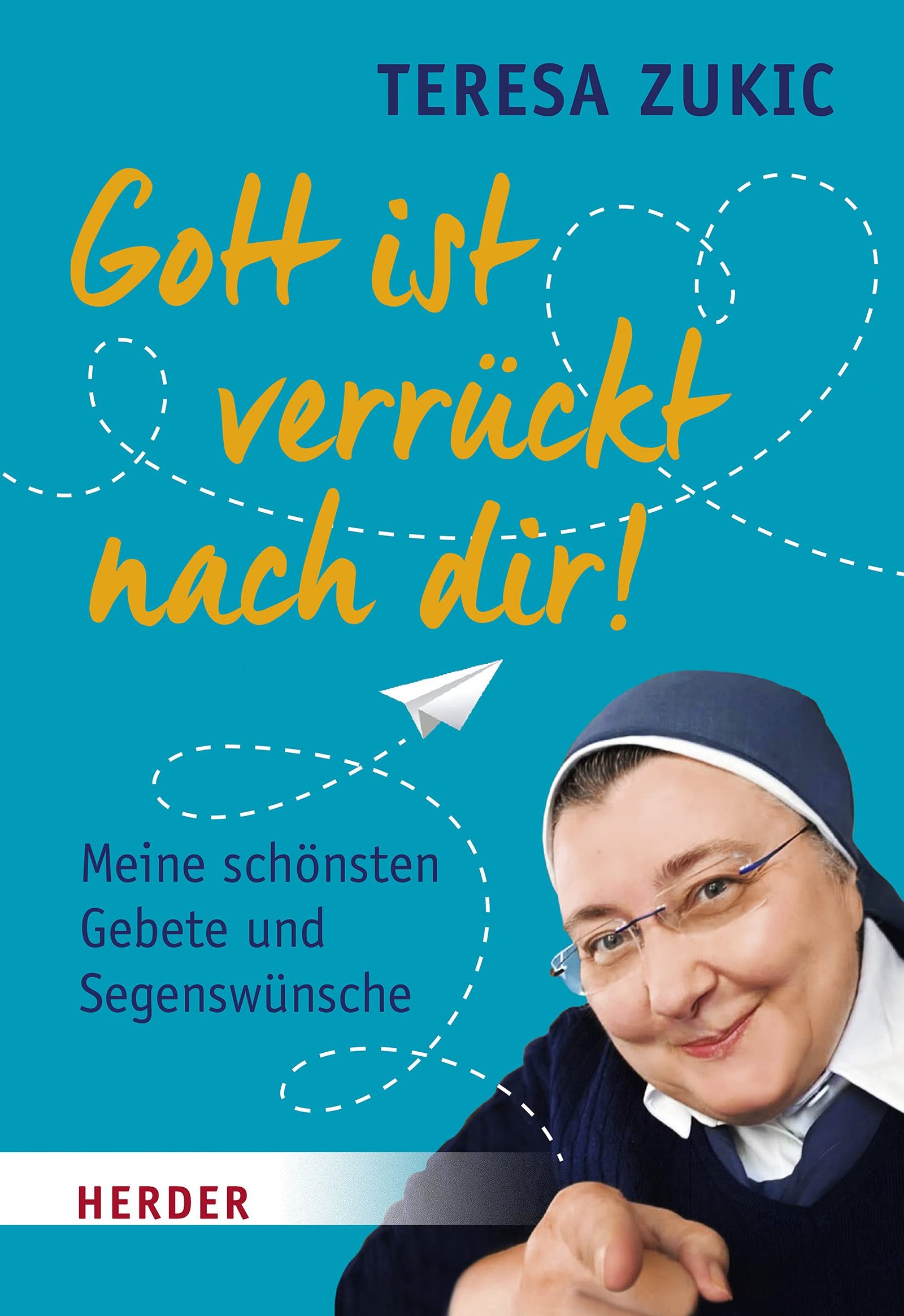 Gott ist verrückt nach dir!: Meine schönsten Gebete und Segenswünsche - Image 1