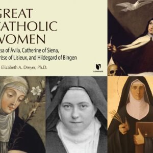 Great Catholic Women: Teresa of Ávila, Catherine of Siena, Thérèse of Lisieu, Hildegard of Bingen - Image 1