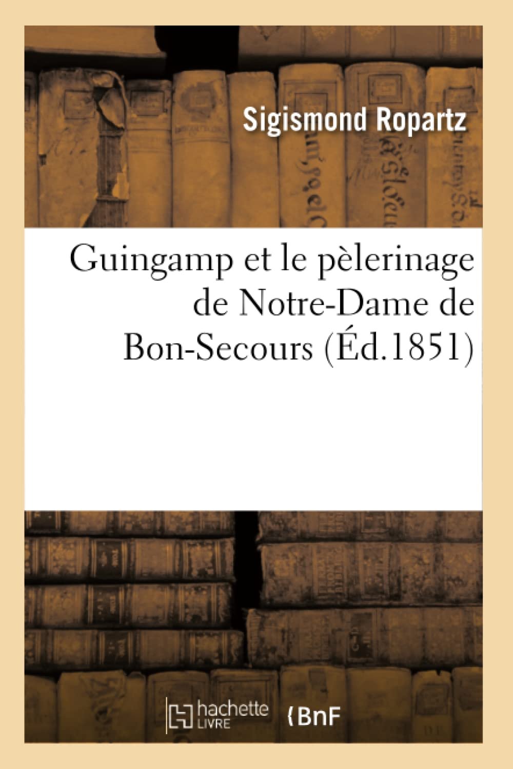 Guingamp et le pèlerinage de Notre-Dame de Bon-Secours (Histoire) - Image 1
