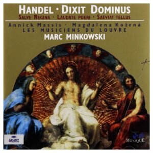 Händel - Dixit Dominus · Salve Regina · Laudate pueri · Saeviat tellus / Massis · Kozaná · Les Musiciens du Louvre · Minkowski - Image 1