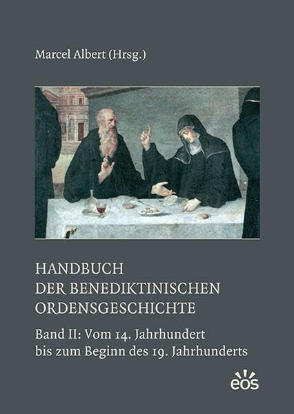 Handbuch der benediktinischen Ordensgeschichte II: Band 2: Vom 14. Jahrhundert bis zum Beginn des 19. Jahrhunderts (Studien und Mitteilungen zur ... und seiner Zweige: Ergänzungsbände) - Image 1