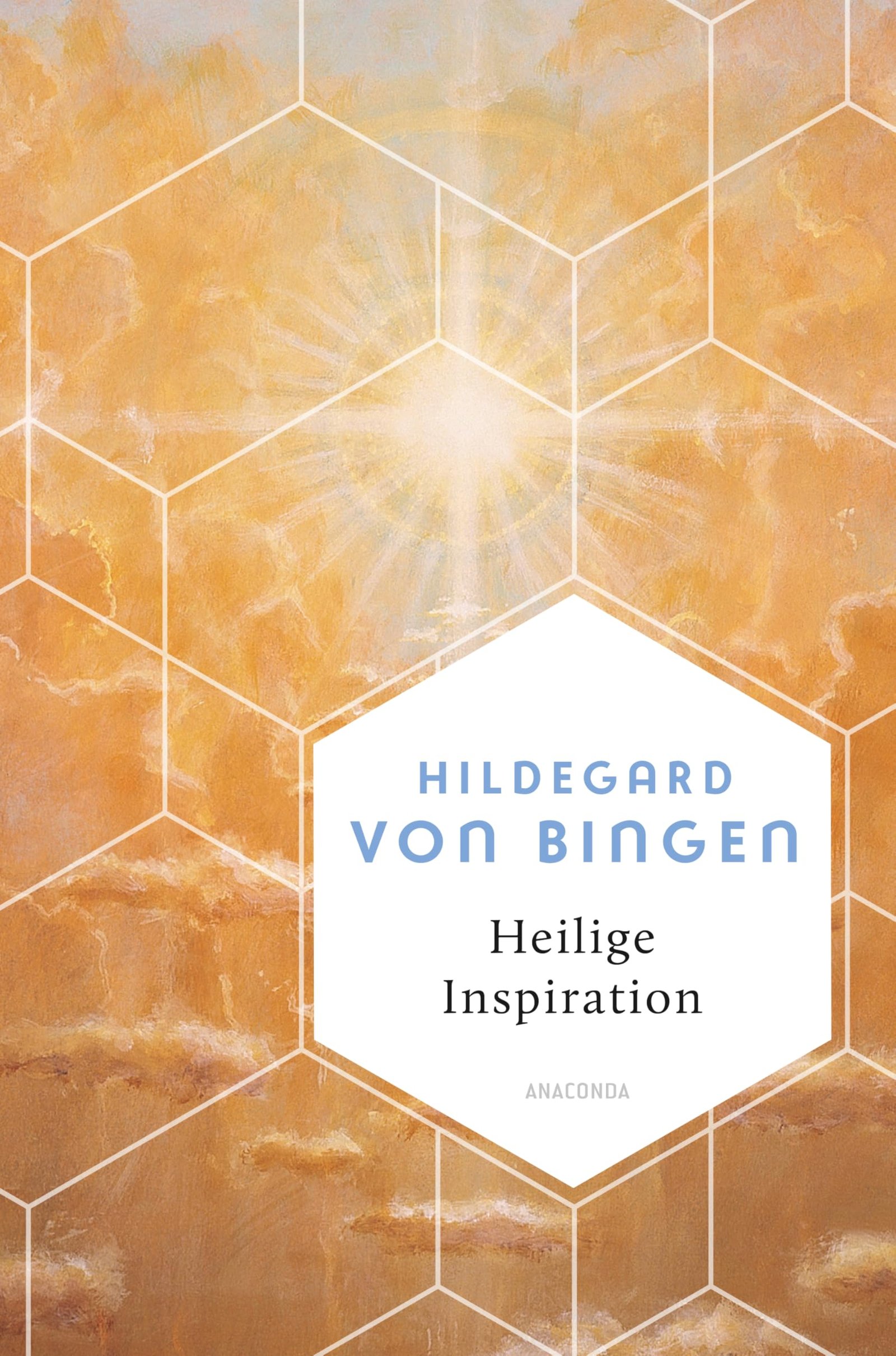 Heilige Inspiration - Die wichtigsten Texte der großen Mystikerin und Kirchenlehrerin: Fast 1000 Jahre alte Weisheiten - unverändert aktuell (Weisheit der Welt, Band 20) - Image 1