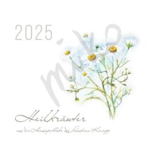 Heilkräuter – aus der Hausapotheke des Sebastian Kneipp | Kalender 2025: Ein Jahr mit heilenden Kräutern und Pflanzen unserer Heimat - Image 1