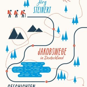 Heimat-Pilgern: Jakobswege in Deutschland. Geschichten von unterwegs - Image 1