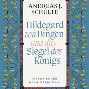 Hildegard von Bingen und das Siegel des Königs: Historischer Kriminalroman - Image 1