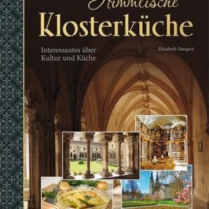 Himmlische Klosterküche: Interessantes über Kultur und Küche - Image 1