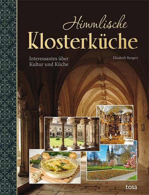 Himmlische Klosterküche: Interessantes über Kultur und Küche - Image 1