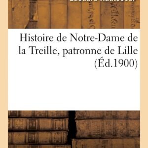 Histoire de Notre-Dame de la Treille, Patronne de Lille - Image 1