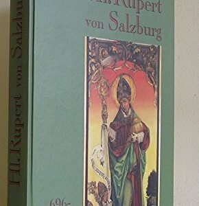 Hl. Rupert von Salzburg 696-1996: XX. Sonderschau des Dommuseums zu Salzburg (Ausstellungskataloge des Dommuseums zu Salzburg) - Image 1