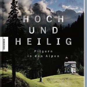 Hoch und heilig: Pilgern in den Alpen - Image 1