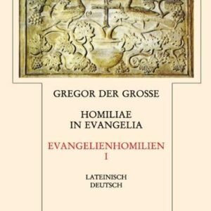 Homiliae in Evangelia = Evangelienhomilien: Zweiter Teilband : übersetzt und eingeleitet von Michael Fiedrowicz (Fontes Christiani 2. Folge) - Image 1