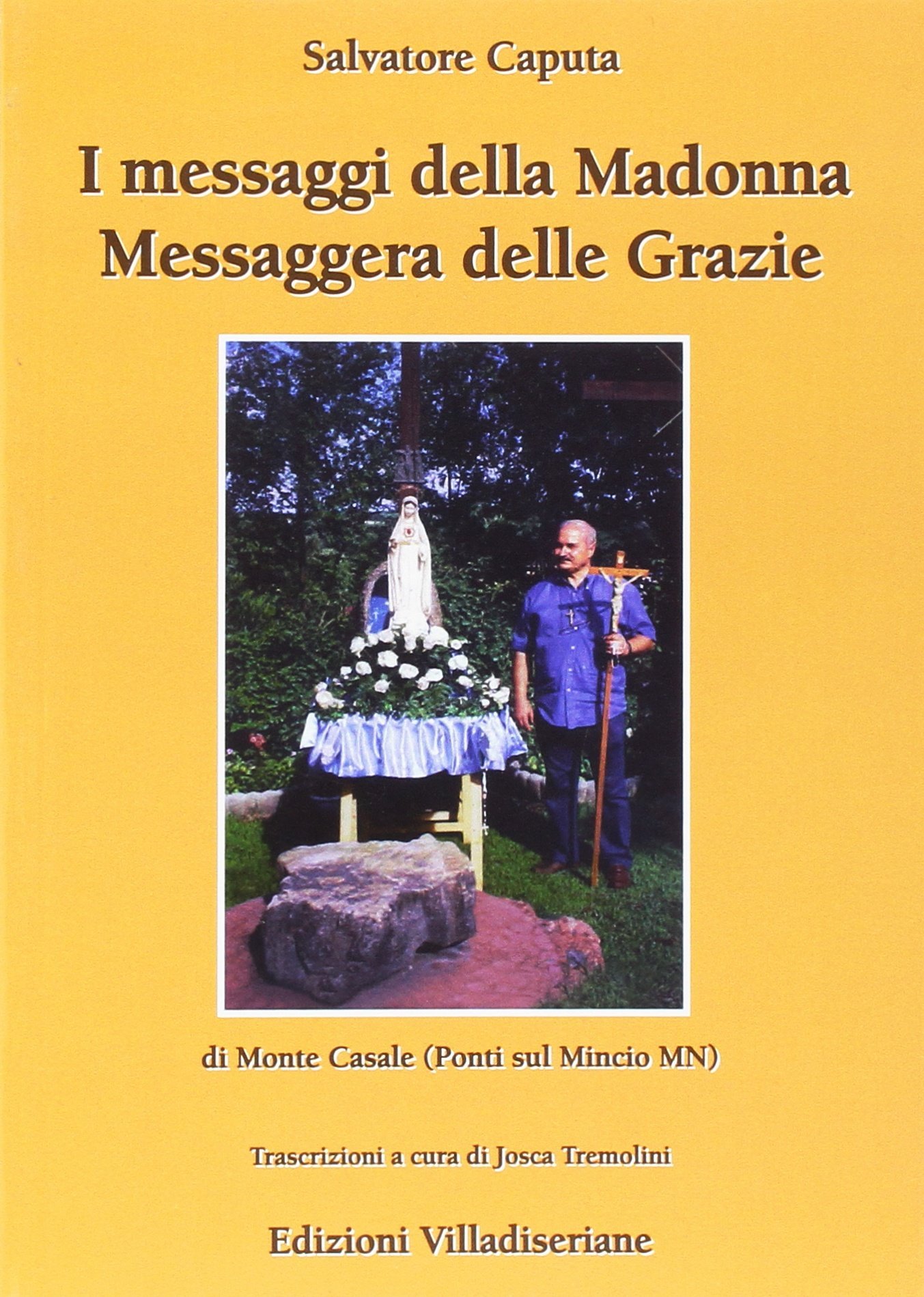 I messaggi della Madonna messaggera delle Grazie di Monte Casale (Ponti sul Mincio MN) - Image 1