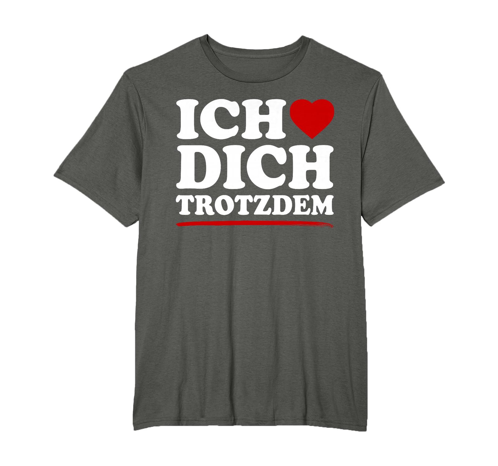Ich Liebe Dich Trotzdem Shirt Frauen Männer Ich Liebe Dich T-Shirt - Image 1