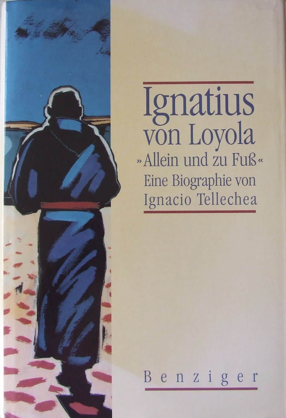 Ignatius von Loyola allein und zu Fuß. Eine Biographie - Image 1