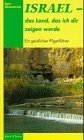 Israel - das Land, das ich dir zeigen werde: Ein geistlicher Pilgerführer - Image 1