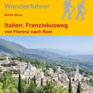 Italien: Franziskusweg von Florenz nach Rom: Wandern auf Pilgerwegen: Routen, Wegbeschreibungen und Reise-Infos (Outdoor Wanderführer Pilgern, Band 186) - Image 1