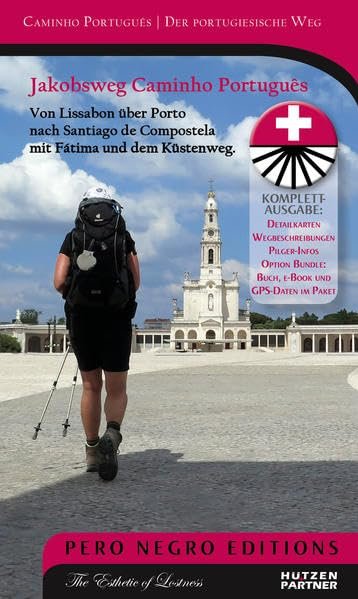 Jakobsweg Caminho Português: Lissabon - Santiago de Compostela mit Fátima, dem Küstenweg und dem Camino Espiritual (Pilgerführer / Wanderführer): Von ... Camino Portugués / Der portugiesische Weg - Image 1