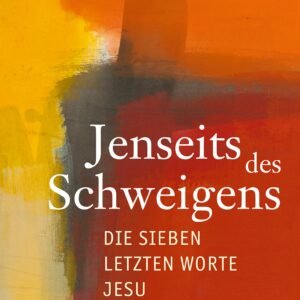 Jenseits des Schweigens: Die sieben letzten Worte Jesu - Image 1