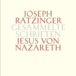 Jesus von Nazareth: Beiträge zur Christologie. Zweiter Teilband (Joseph Ratzinger Gesammelte Schriften) - Image 1