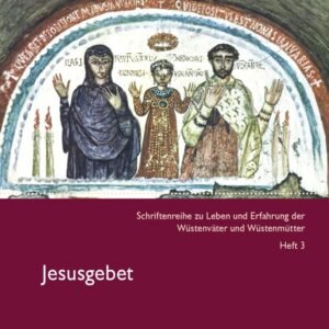 Jesusgebet. Kellion Bd. 3: Schriftenreihe zu Leben und Erfahrung der Wüstenväter und Wüstenmütter (Kellion: Schriftenreihe zu Leben und Erfahrung der Wüstenväter und Wüstenmütter) - Image 1