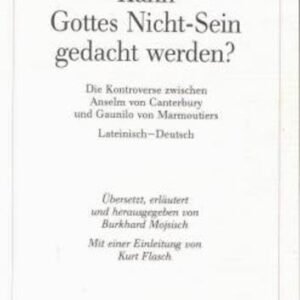 Kann Gottes Nicht-Sein gedacht werden?: Die Kontroverse zwischen Anselm von Canterbury und Gaunilo von Marmoutiers. Lat. /Dt. (Excerpta classica) - Image 1