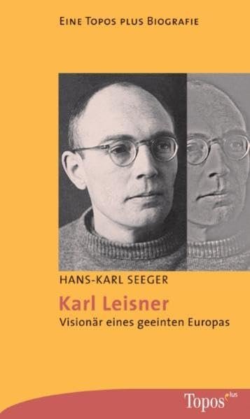 Karl Leisner: Visionär eines geeinten Europas (Topos plus - Taschenbücher) - Image 1