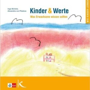 Kinder & Werte: Was Erwachsene wissen sollten - Image 1