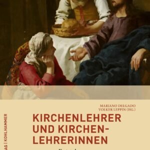 Kirchenlehrer und Kirchenlehrerinnen: Entstehung, Wandel, Bedeutung (Studien zur christlichen Religions- und Kulturgeschichte, 34, Band 34) - Image 1