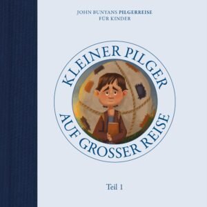 Kleiner Pilger auf großer Reise (Teil 1): John Bunyans Pilgerreise für Kinder - Image 1