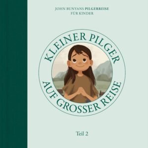 Kleiner Pilger auf großer Reise (Teil 2): John Bunyans Pilgerreise für Kinder - Image 1