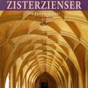 Klöster der Zisterzienser: Ein Reisebegleiter - Image 1