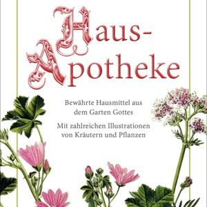 Kneipps Hausapotheke: Bewährte Hausmittel aus dem Garten Gottes: mit zahlreichen Illustrationen - Image 1