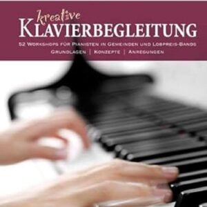 Kreative Klavierbegleitung (mit zwei CDs): 52 Workshops für Pianisten in Gemeinden und Lobpreis-Bands - Image 1