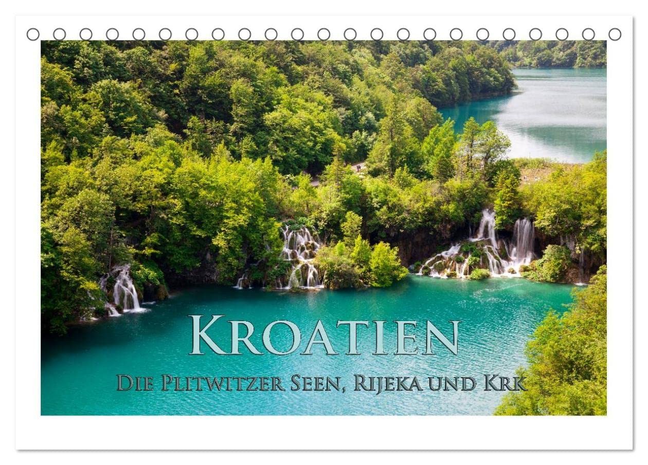 Kroatien - Plitwitzer Seen, Rijeka und Krk (Tischkalender 2026 DIN A5 quer), CALVENDO Monatskalender: Kroatien, ein geschichtsträchtiges Land mit vielen Sehenswürdigkeiten (CALVENDO Orte) - Image 1