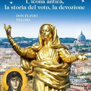 La Madonnina «Salus populi romani». L'icona antica, la storia del voto, la devozione (Blu. Messaggeri d'amore) - Image 1