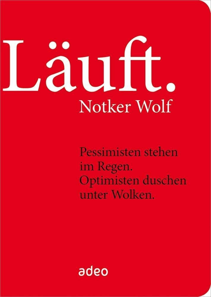 Läuft.: Pessimisten stehen im Regen. Optimisten duschen unter Wolken. - Image 1