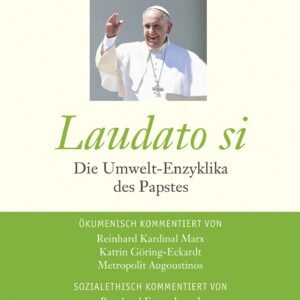 Laudato si: Die Umwelt-Enzyklika des Papstes: Die Umwelt-Enzyklika des Papstes. Die Enzyklika "Laudato si'. "Über die Sorge für das gemeinsame Haus". Vollständige Ausgabe - Image 1