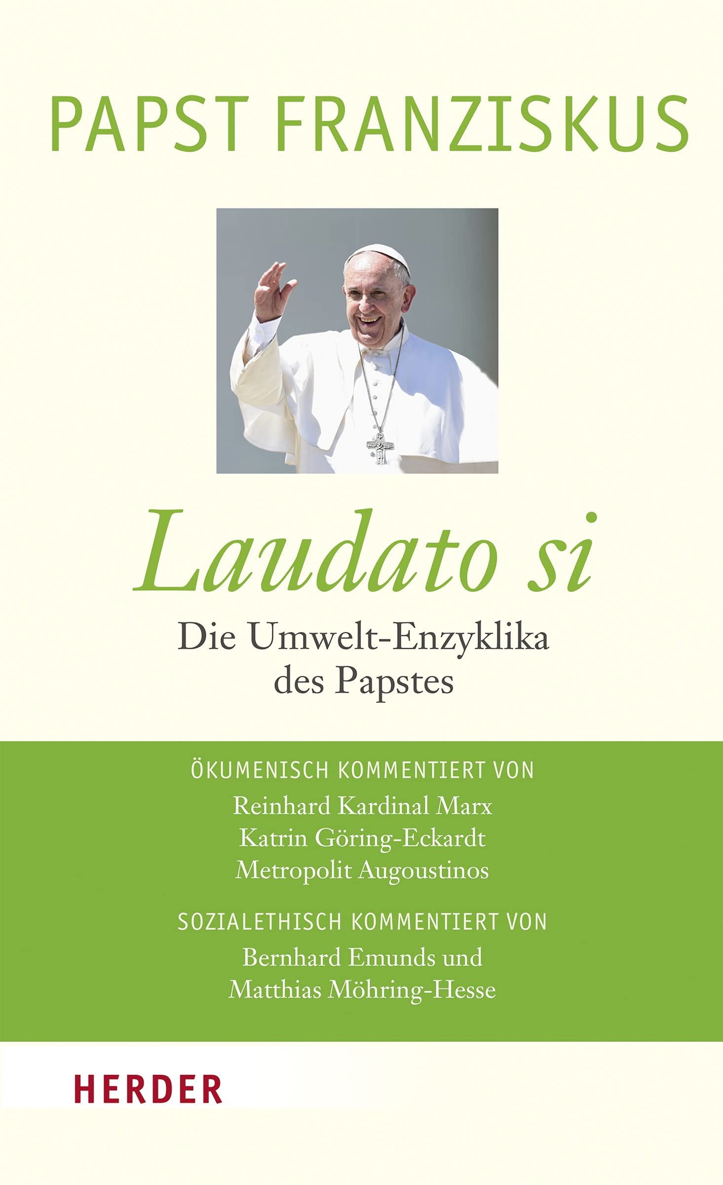 Laudato si: Die Umwelt-Enzyklika des Papstes: Die Umwelt-Enzyklika des Papstes. Die Enzyklika "Laudato si'. "Über die Sorge für das gemeinsame Haus". Vollständige Ausgabe - Image 1