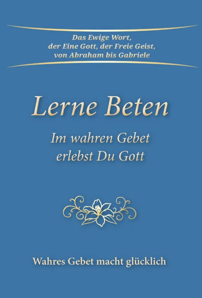 Lerne Beten: Im wahren Gebet erlebst Du Gott - Image 1