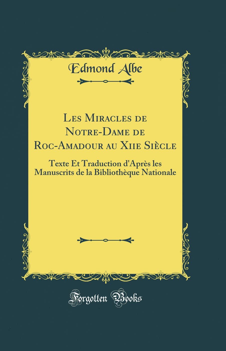 Les Miracles de Notre-Dame de Roc-Amadour au Xiie Siècle: Texte Et Traduction d'Après les Manuscrits de la Bibliothèque Nationale (Classic Reprint) - Image 1