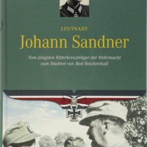 Leutnant Johann Sandner: Vom jüngsten Ritterkreuzträger der Wehrmacht zum Stadrat von Bad Reichenhall - Image 1
